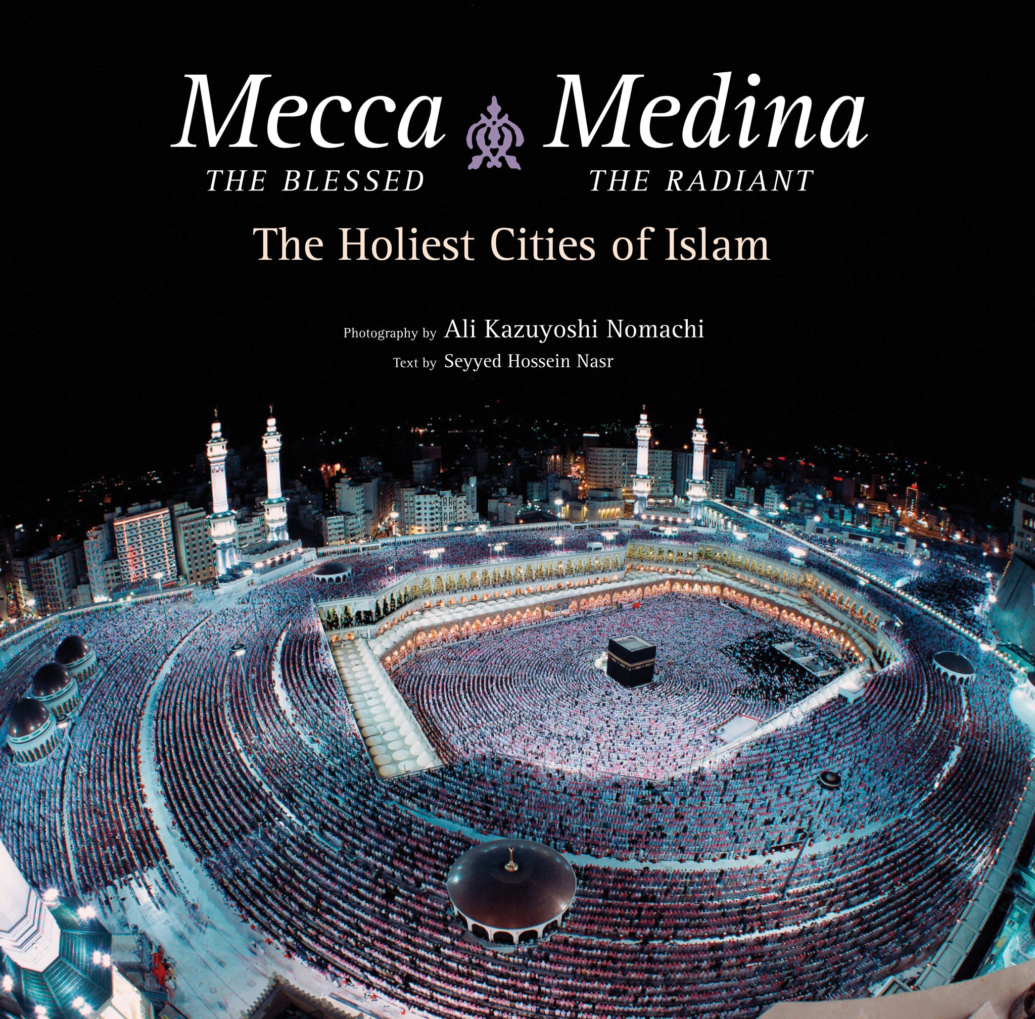 Cover image for Mecca the Blessed, Medina the Radiant (Export Edition) ISBN 9780804847001